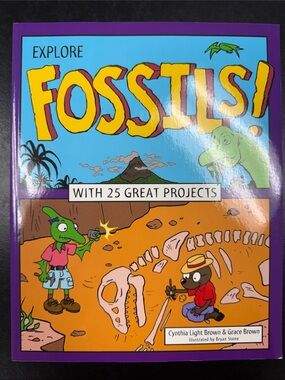 Explore Fossils!  With 25 Great Projects